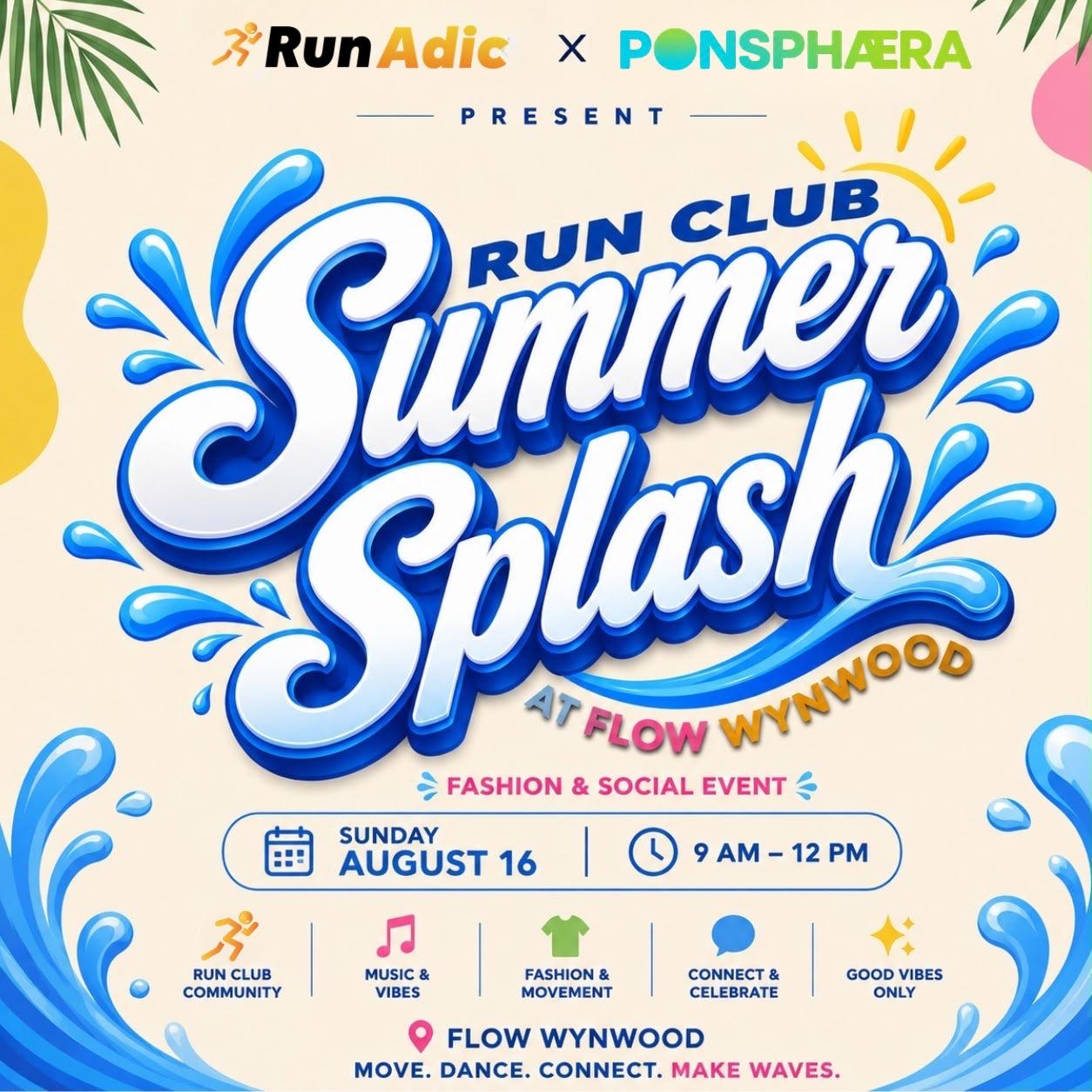 Summer Splash Run Club 5K and pool party presented by Ponsphaera and Runadic at Flow Wynwood Miami August 16 2026